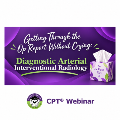 Getting Through the Op Report Without Crying: Diagnostic Arterial Interventional Radiology Coding